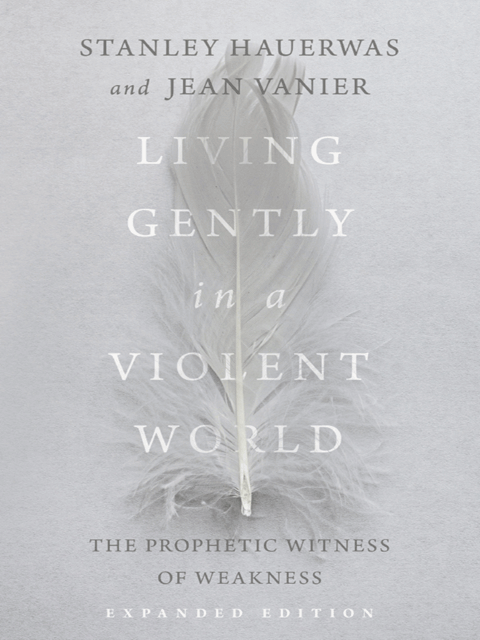 Living Gently in a Violent World (Expanded Edition)