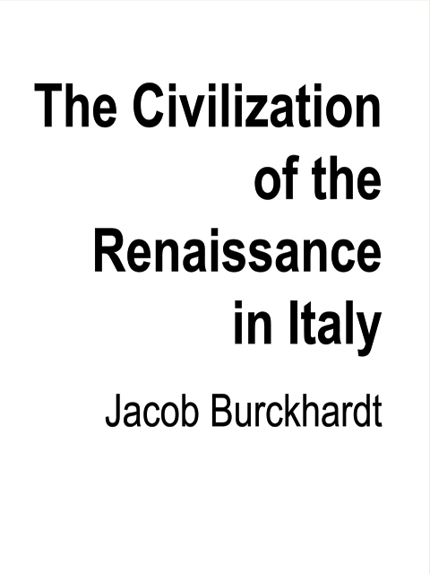 The Civilization of the Renaissance in Italy