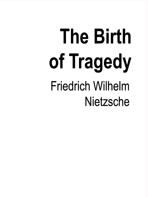 The Birth of Tragedy
