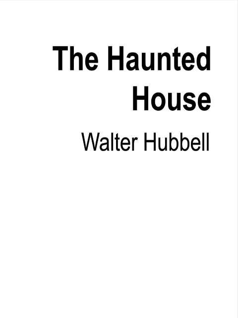 The Haunted House