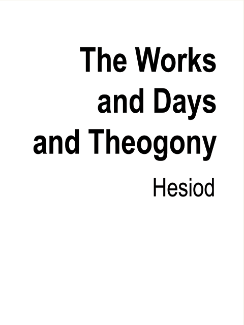 The Works and Days and Theogony
