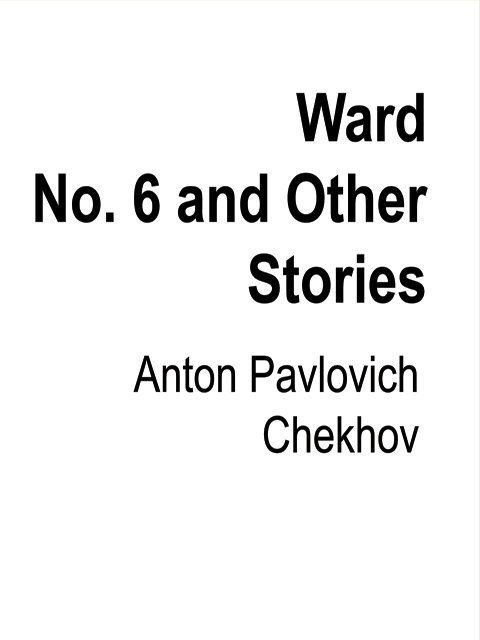 Ward No. 6 and Other Stories