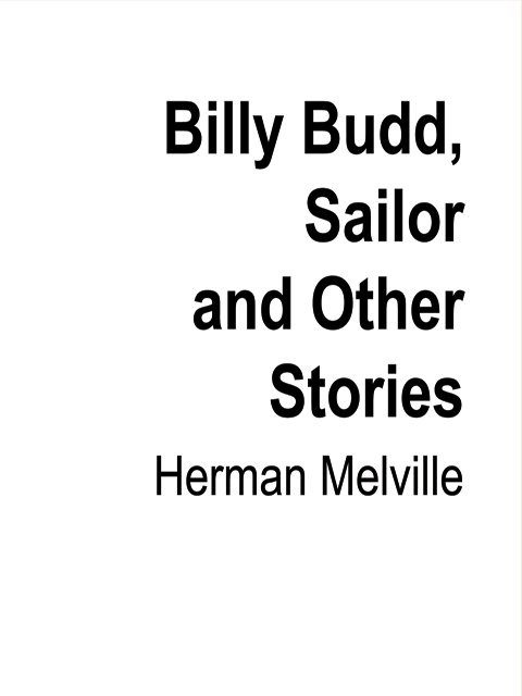 Billy Budd, Sailor and Other Stories