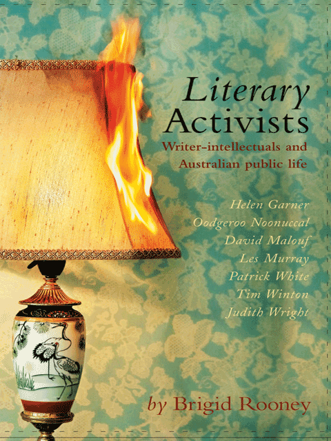 Literary Activists: Writer-Intellectuals and Australian Public Life