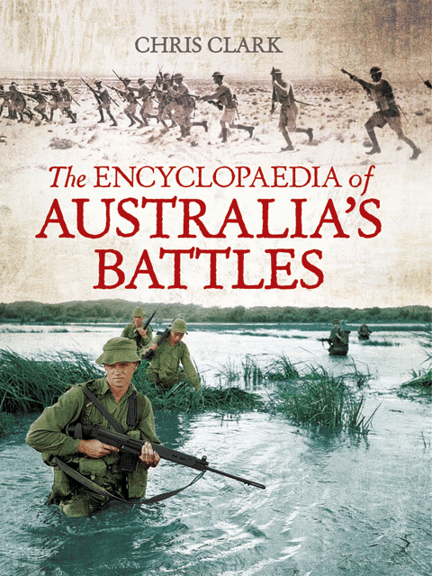 The Encyclopaedia of Australia's Battles