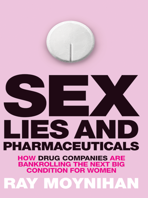 Sex, Lies & Pharmaceuticals