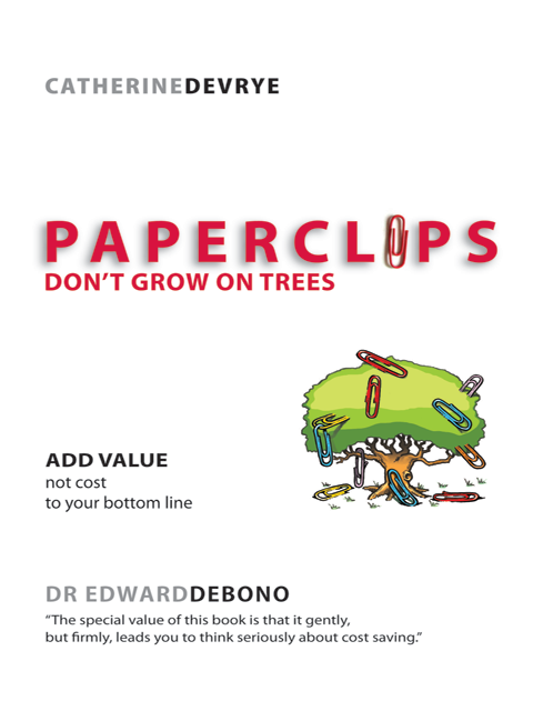 Paper Clips Don't Grow on Trees