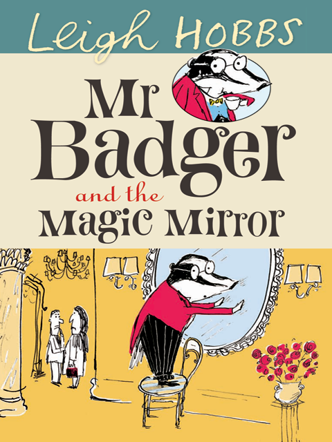 Mr Badger and the Magic Mirror