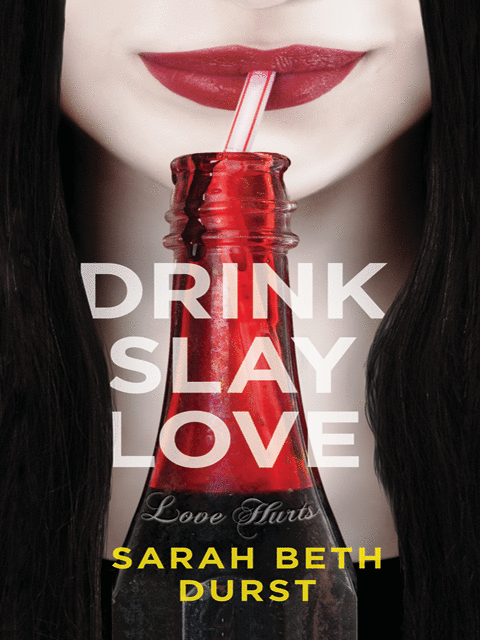 Drink Slay Love
