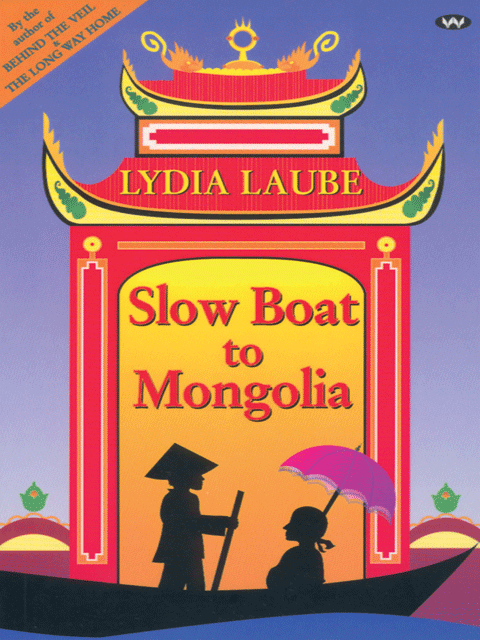 Slow Boat to Mongolia