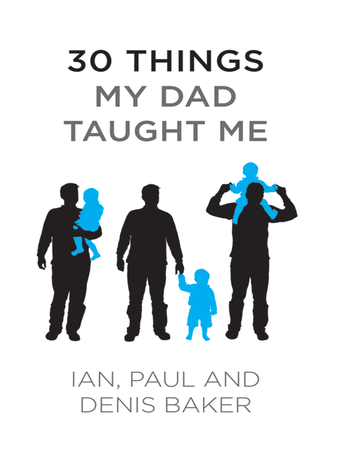 30 Things My Dad Taught Me