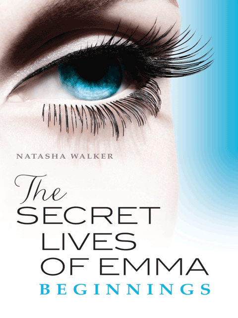 The Secret Lives of Emma: Beginnings