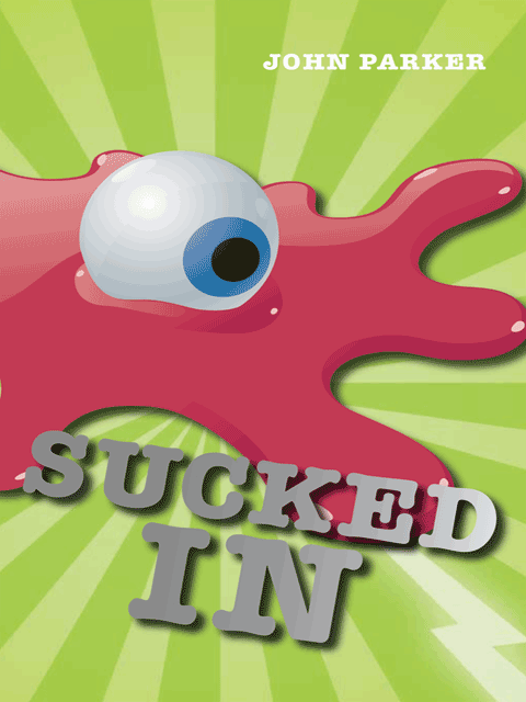 Sucked In