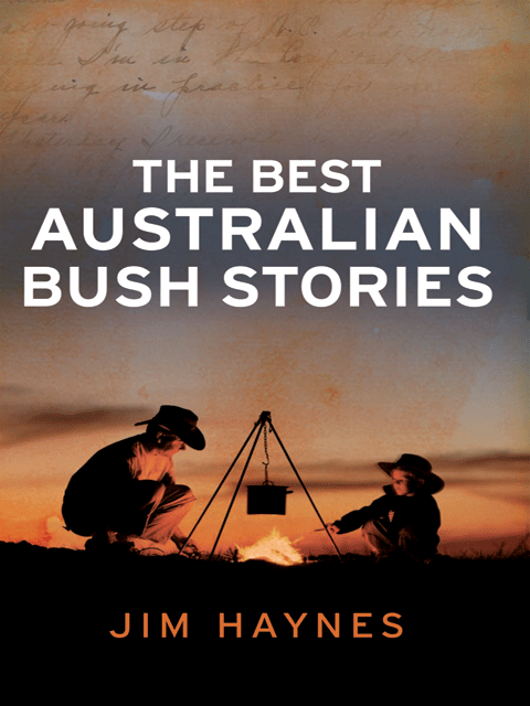 The Best Australian Bush Stories