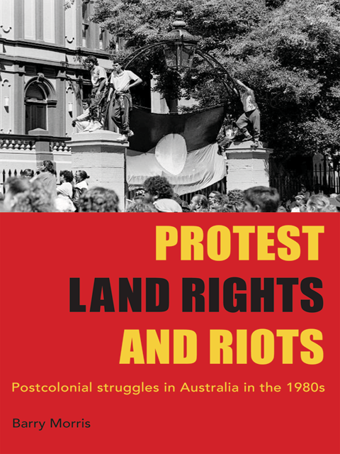 Protest, Land Rights and Riots