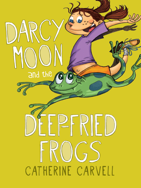 Darcy Moon and the Deep-Fried Frogs