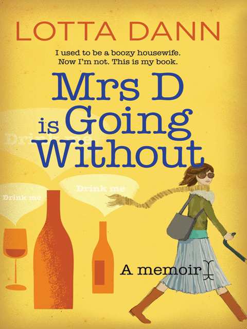 Mrs D is Going Without