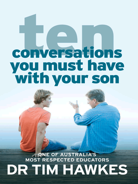 Ten Conversations You Must Have With Your Son