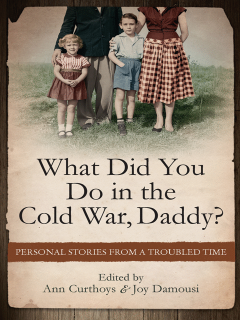 What Did You Do in the Cold War Daddy?