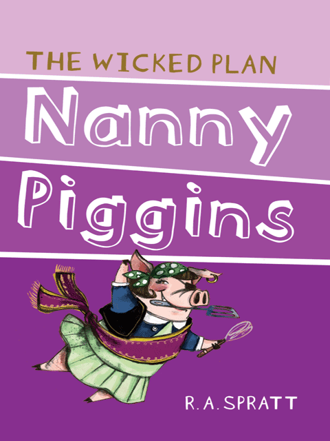 Nanny Piggins and The Wicked Plan