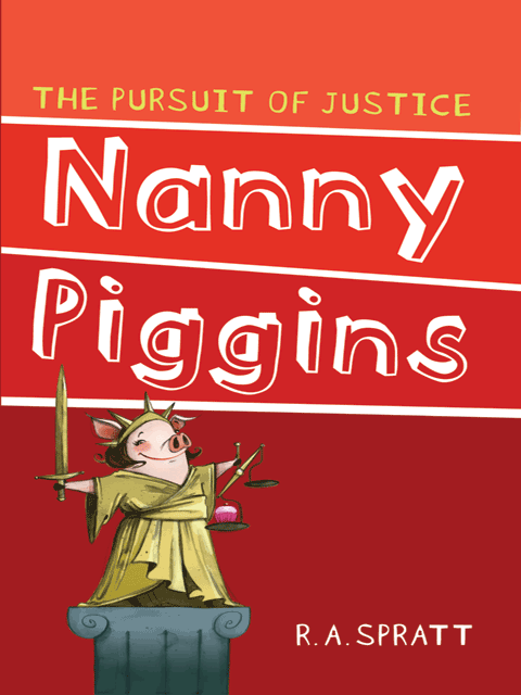 Nanny Piggins and The Pursuit of Justice