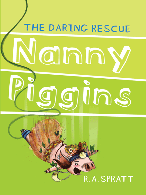 Nanny Piggins and The Daring Rescue