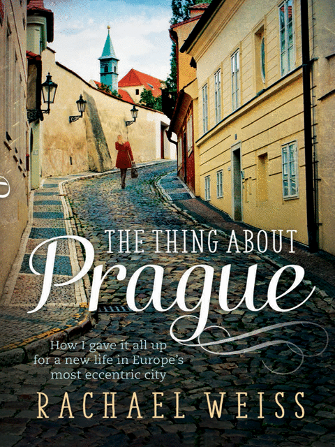 The Thing About Prague …
