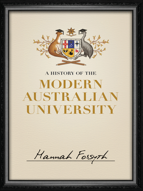 A History of the Modern Australian University