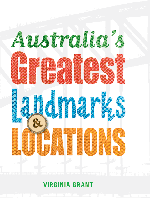 Australia's Greatest Landmarks and Locations