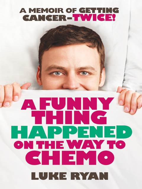 A Funny Thing Happened on the Way to Chemo