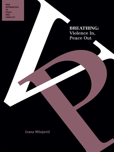 Breathing: Violence In, Peace Out