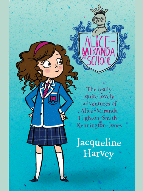 Alice-Miranda at School: Alice-Miranda Series (book 1)