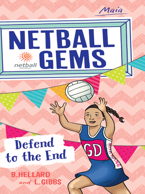 Defend to the End: Netball Gems (book 4)