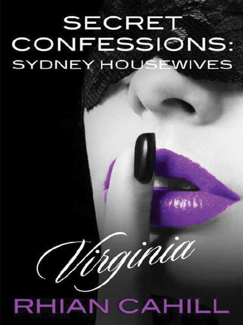 Secret Confessions: Sydney Housewives - Virginia