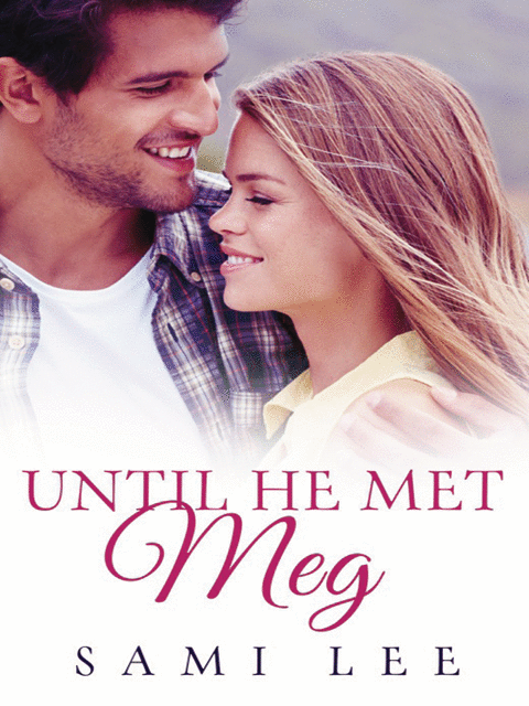 Until He Met Meg