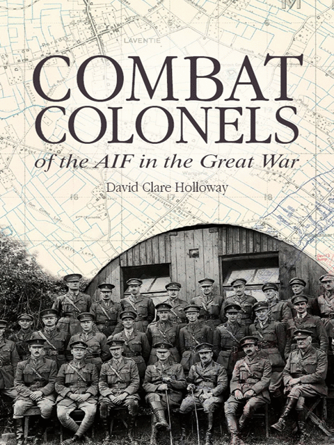 Combat Colonels of the AIF in the Great War