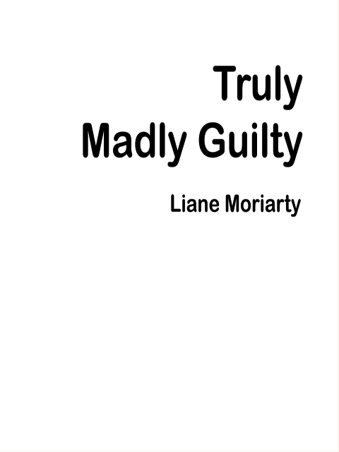 Truly Madly Guilty