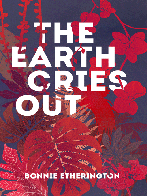The Earth Cries Out