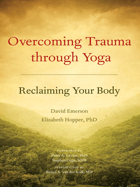 Overcoming Trauma Through Yoga