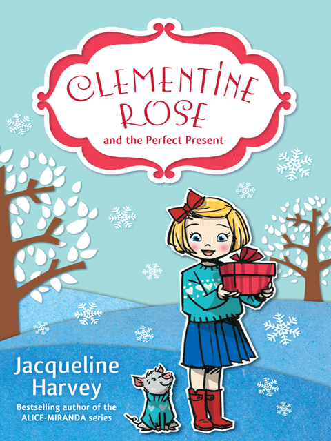 Clementine Rose and the Perfect Present