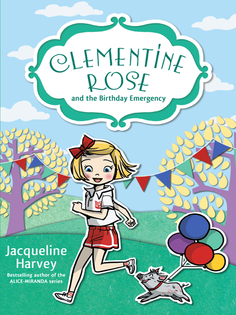 Clementine Rose and the Birthday Emergency
