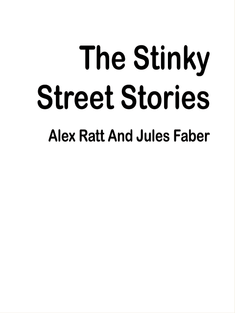 The Stinky Street Stories