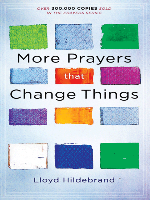 More Prayers That Change Things