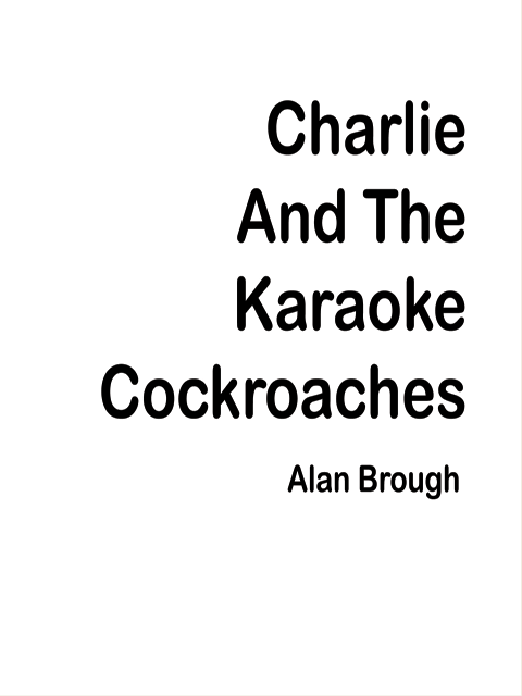 Charlie and the Karaoke Cockroaches