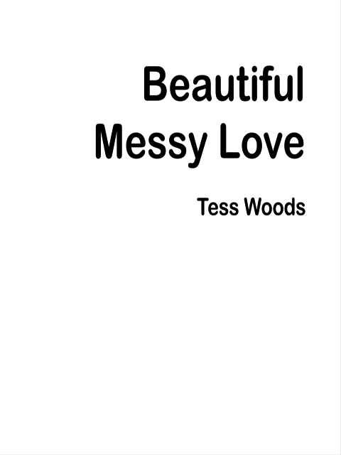 Beautiful Messy Love