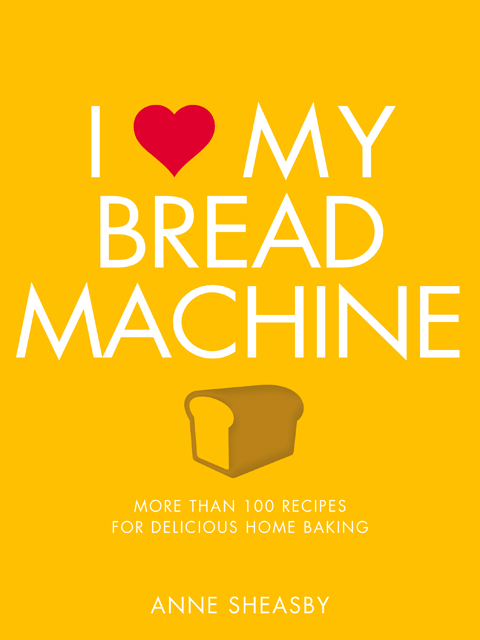 I Love My Bread Machine