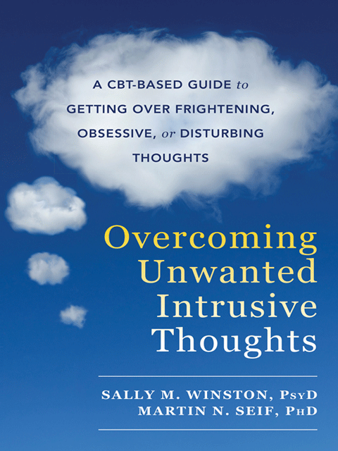 Overcoming Unwanted Intrusive Thoughts