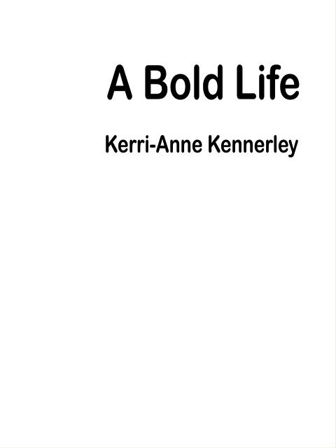 A Bold Life