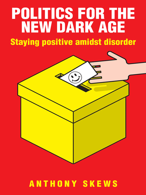 Politics for the New Dark Age