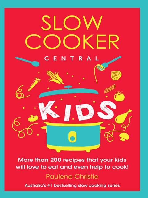 Slow Cooker Central Kids